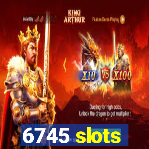 6745 slots