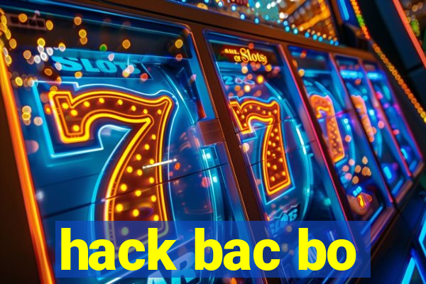 hack bac bo