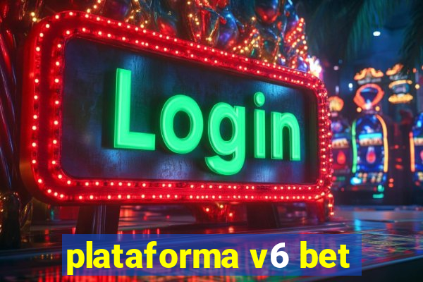 plataforma v6 bet