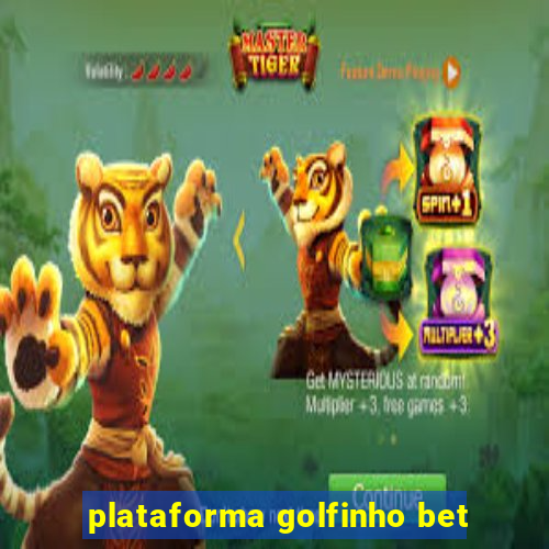 plataforma golfinho bet