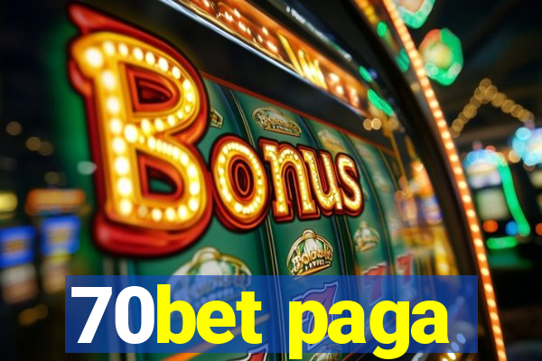 70bet paga