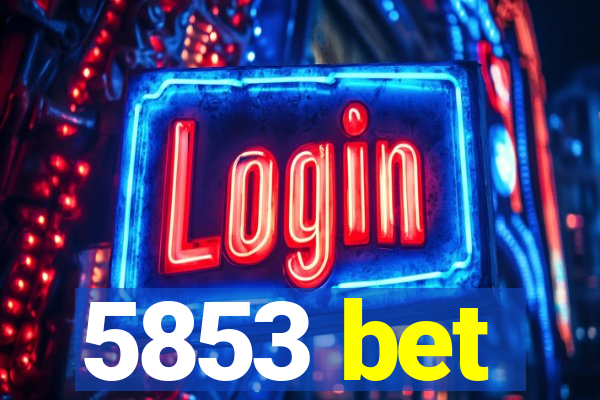 5853 bet