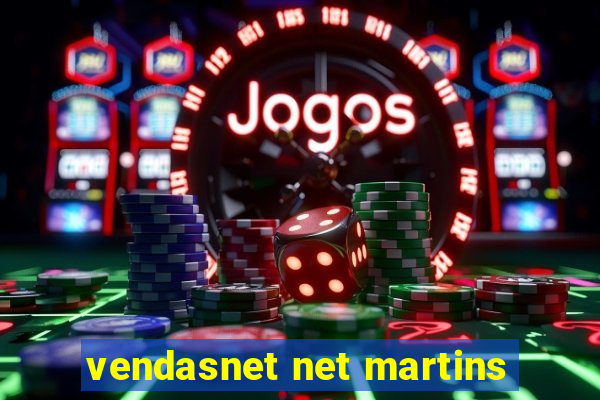vendasnet net martins