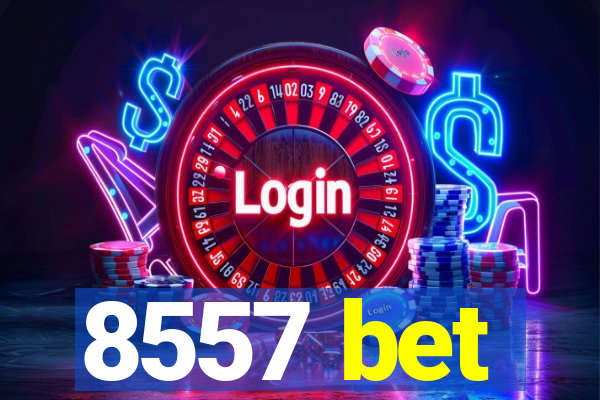8557 bet