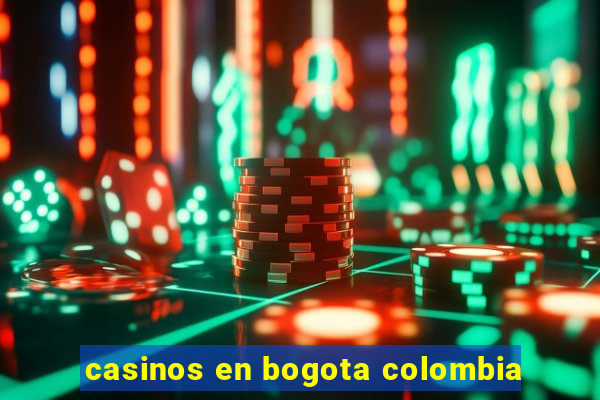 casinos en bogota colombia