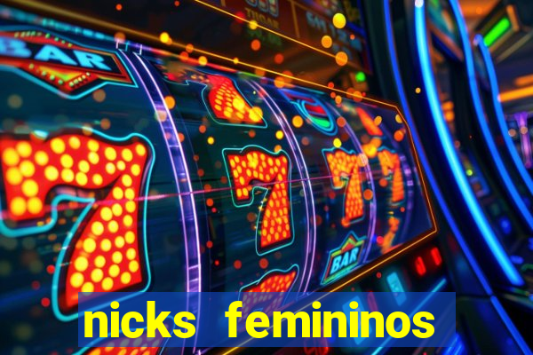 nicks femininos para jogos