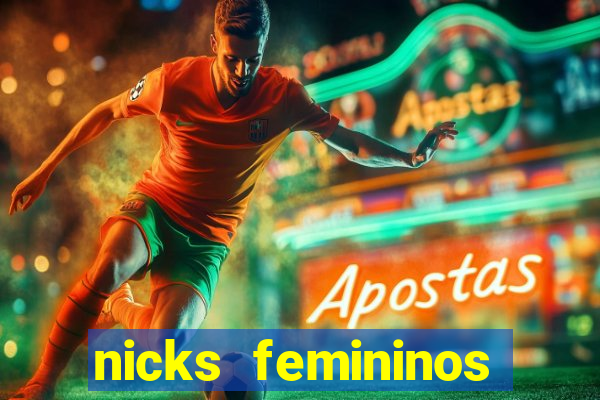 nicks femininos para jogos