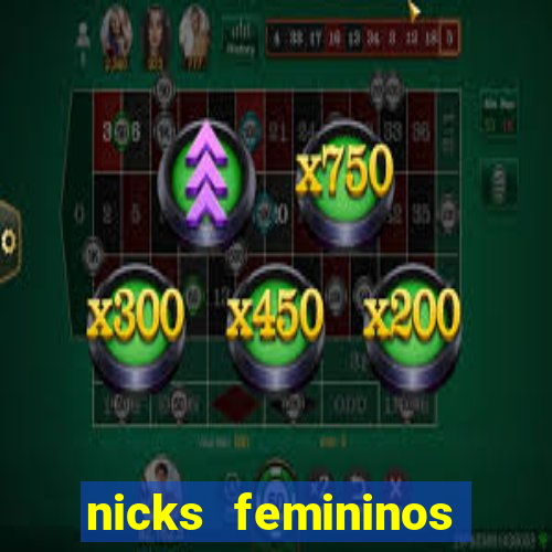 nicks femininos para jogos