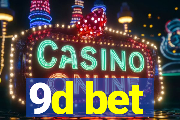 9d bet