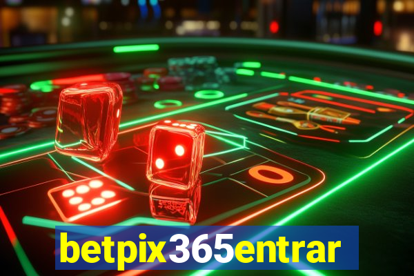 betpix365entrar