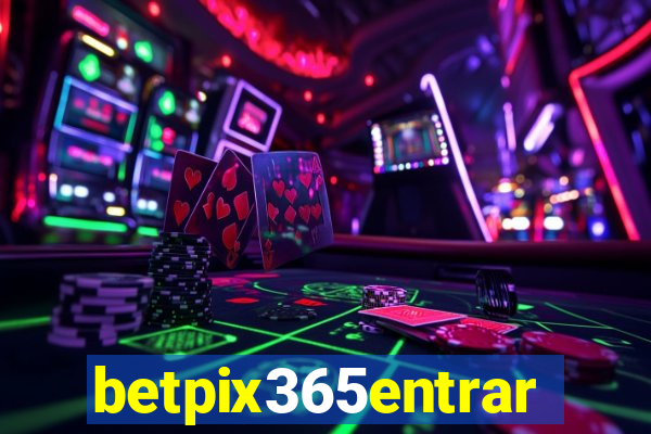 betpix365entrar