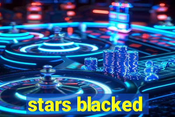 stars blacked