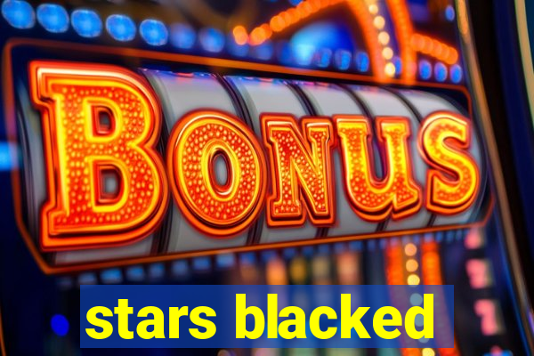 stars blacked