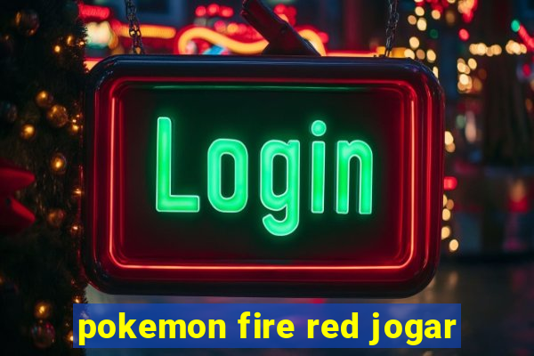 pokemon fire red jogar