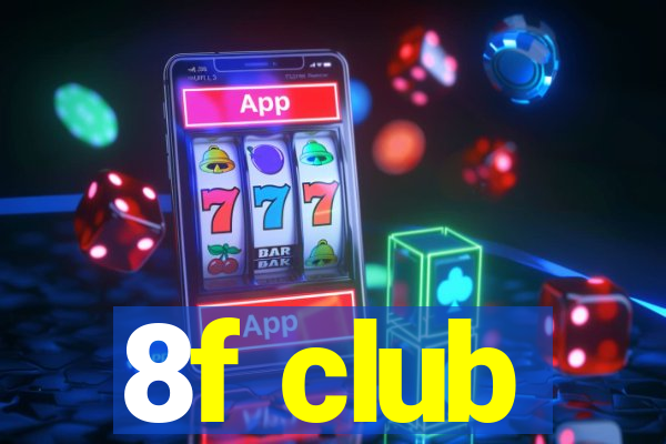 8f club