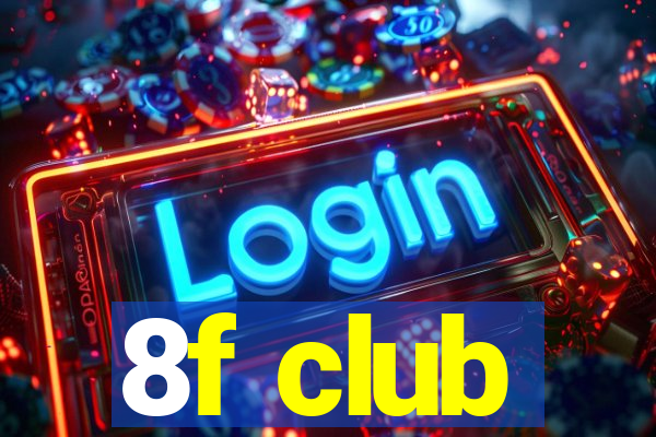 8f club