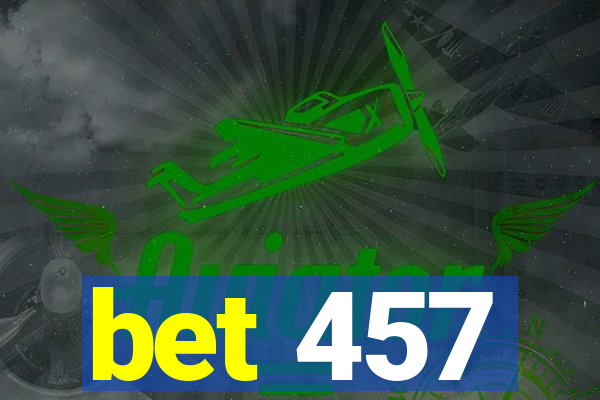 bet 457