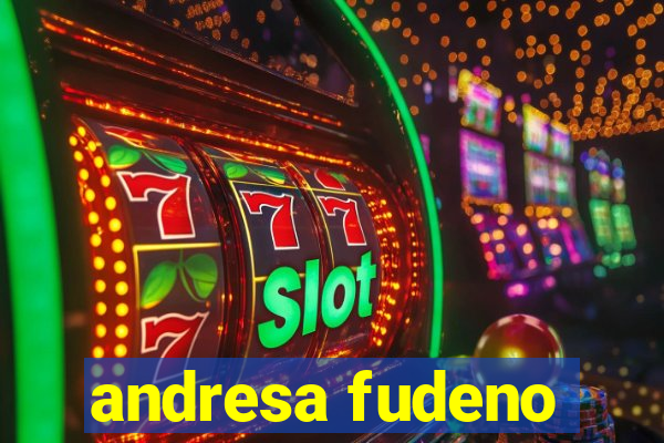 andresa fudeno
