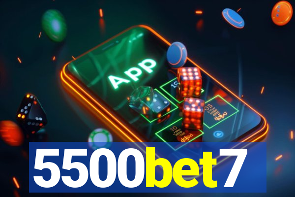 5500bet7