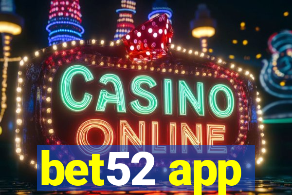 bet52 app