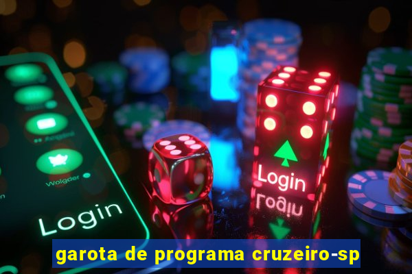 garota de programa cruzeiro-sp
