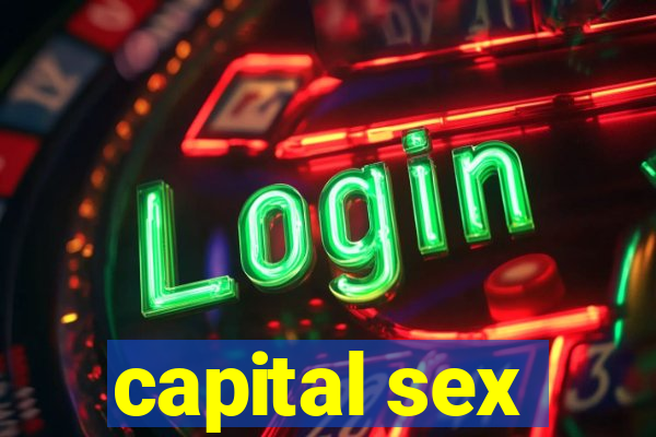 capital sex