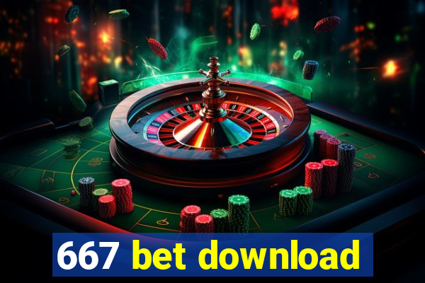 667 bet download