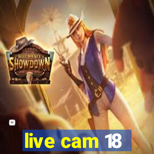 live cam 18