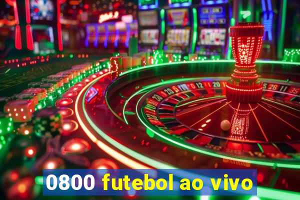 0800 futebol ao vivo