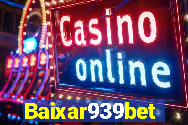 Baixar939bet