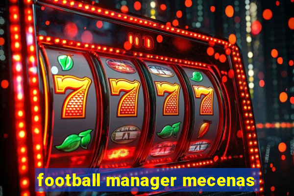 football manager mecenas
