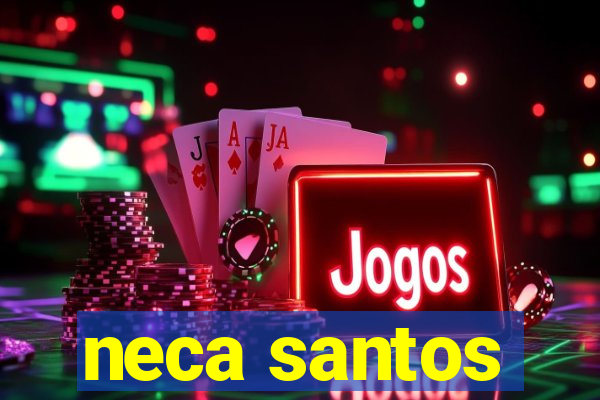neca santos