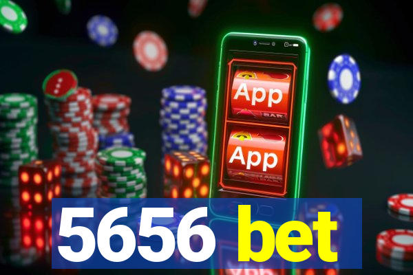 5656 bet