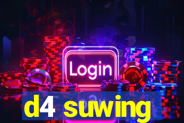 d4 suwing