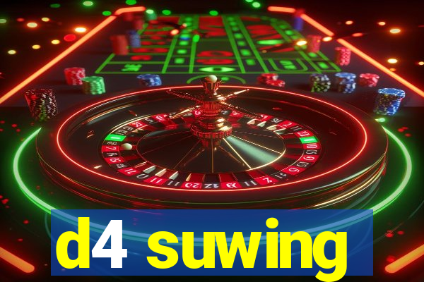 d4 suwing