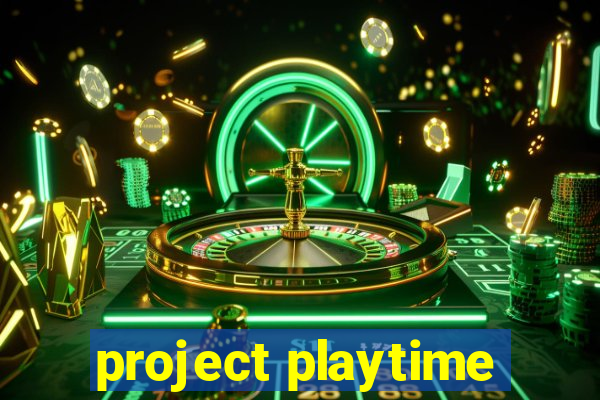 project playtime