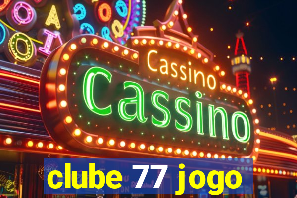 clube 77 jogo
