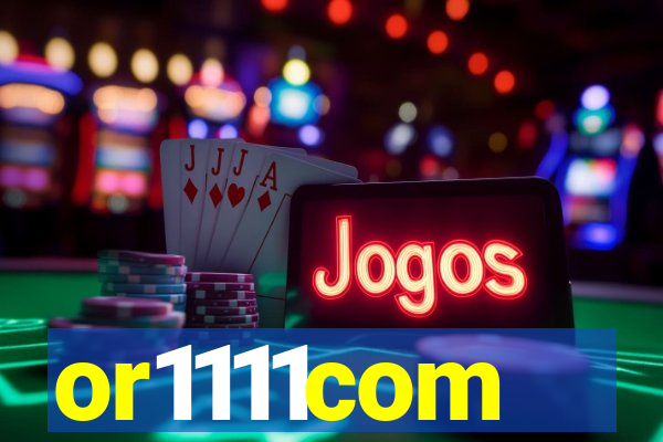 or1111com