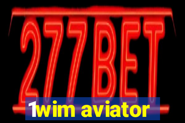 1wim aviator
