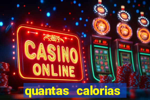 quantas calorias tem um xeque mate