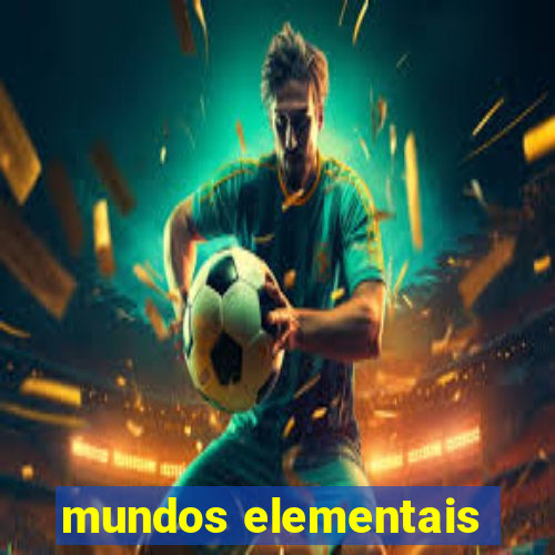 mundos elementais