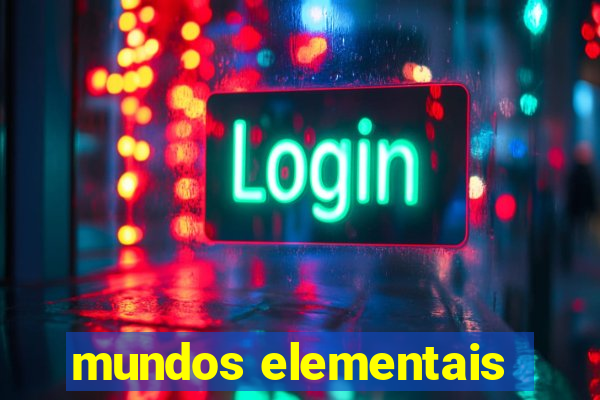 mundos elementais