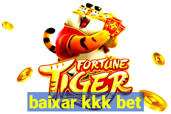 baixar kkk bet