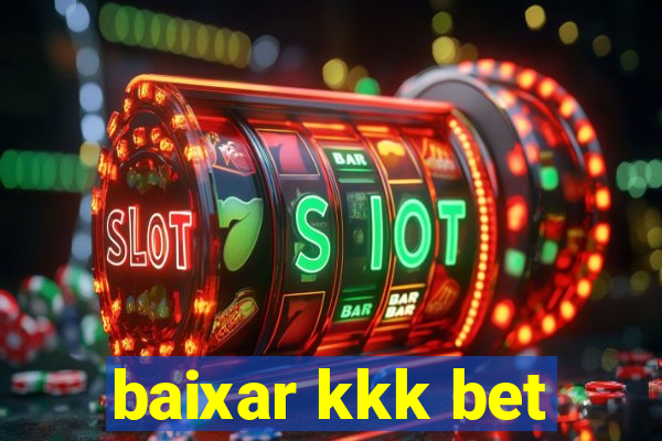 baixar kkk bet