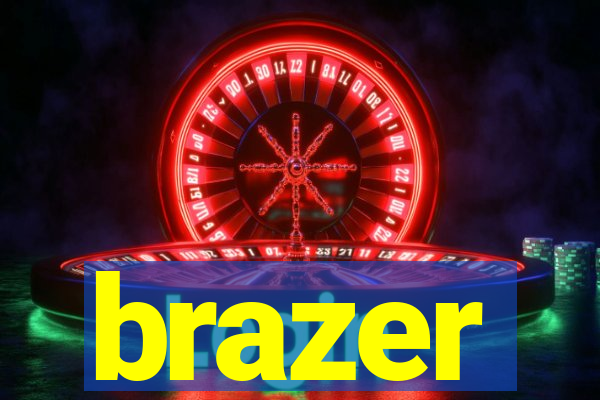 brazer