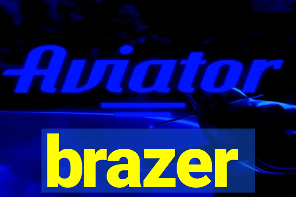 brazer