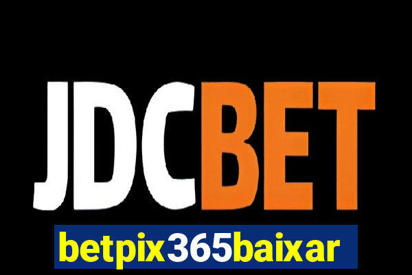 betpix365baixar