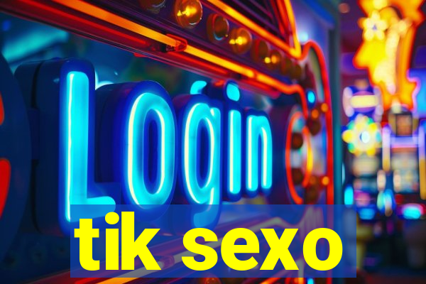 tik sexo