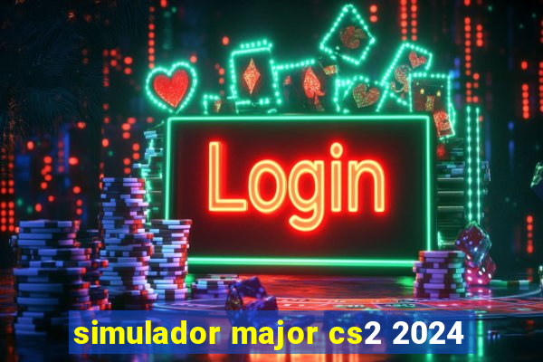 simulador major cs2 2024