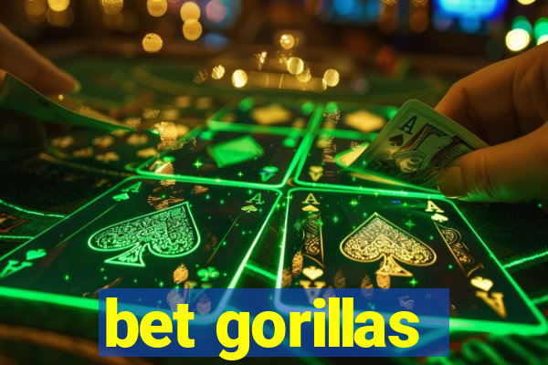 bet gorillas